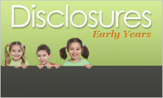 Disclosures Early years